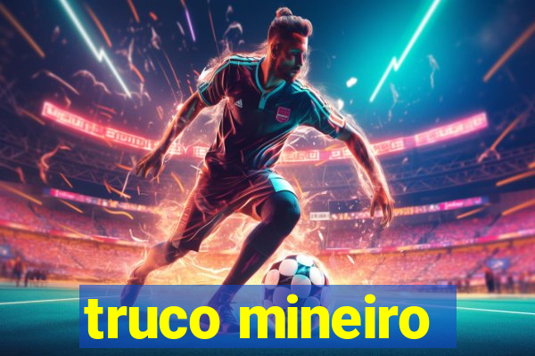 truco mineiro